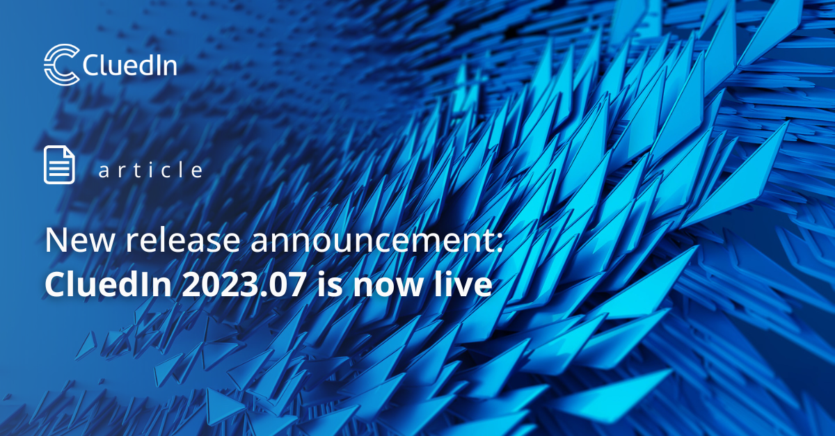 New release announcement - CluedIn 2023.07 now live (1)
